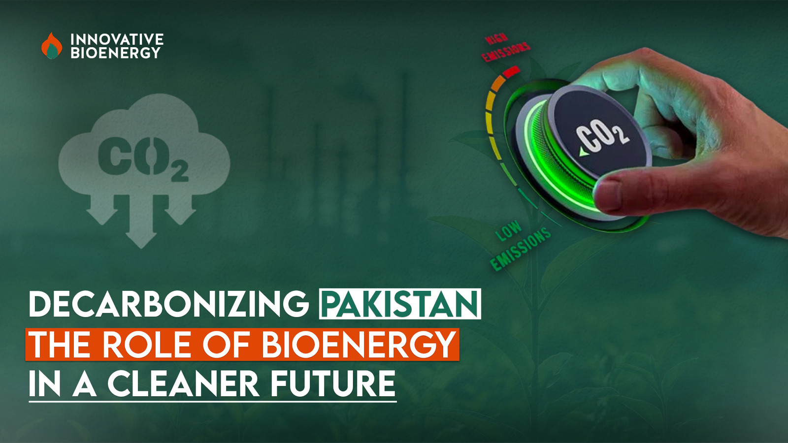 Decarbonizing Pakistan: The Role of Bioenergy in a Cleaner Future