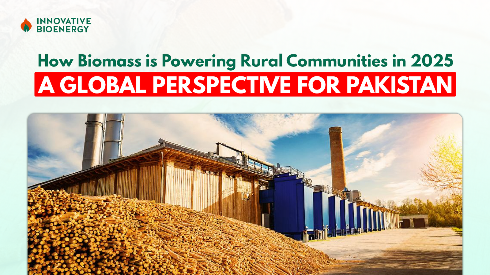 How Biomass is Powering Rural Communities